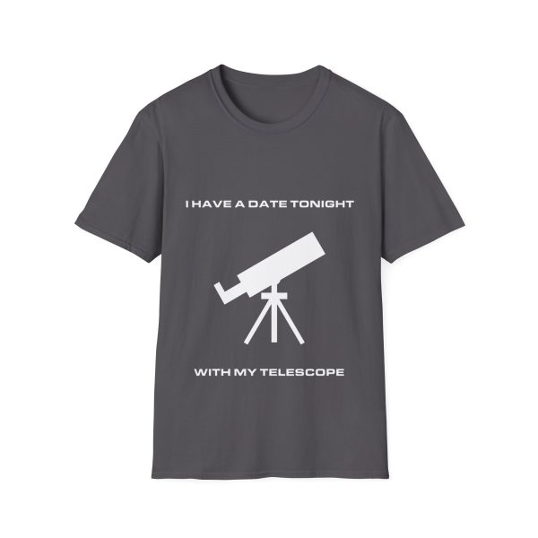 I Have A Date Tonight With My Telescope T-Shirt - Image 5